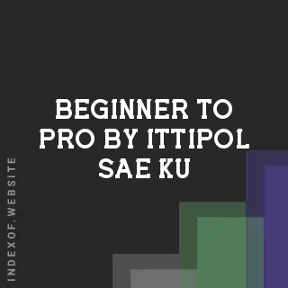 Beginner to Pro by Ittipol Sae-ku | Indexof