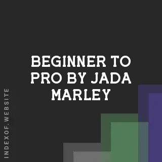 Beginner to Pro by Jada Marley | Indexof