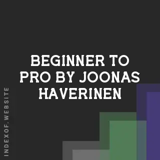 Beginner to Pro by Joonas Haverinen | Indexof