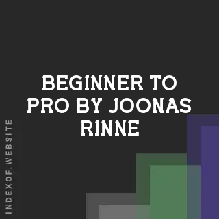 Beginner to Pro by Joonas Rinne | Indexof