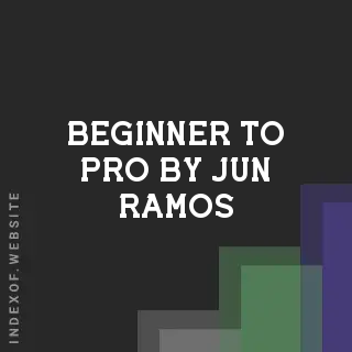 Beginner to Pro by Jun Ramos | Indexof