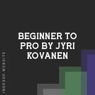 Beginner to Pro by Jyri Kovanen | Indexof