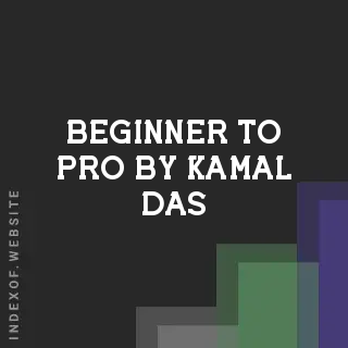 Beginner to Pro by Kamal Das | Indexof