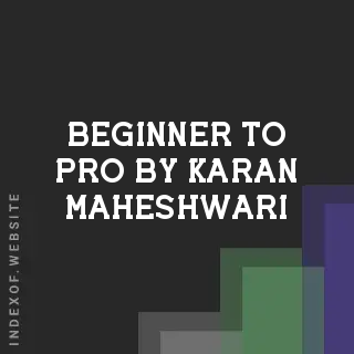 Beginner to Pro by Karan Maheshwari | Indexof