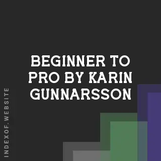 Beginner to Pro by Karin Gunnarsson | Indexof