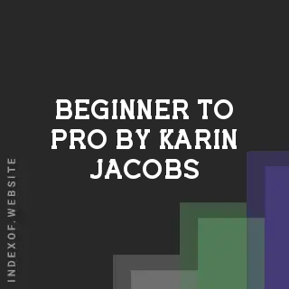 Beginner to Pro by Karin Jacobs | Indexof