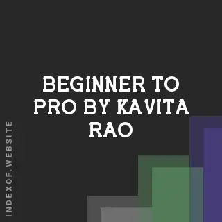 Beginner to Pro by Kavita Rao | Indexof