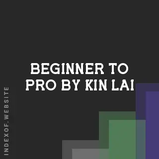 Beginner to Pro by Kin Lai | Indexof
