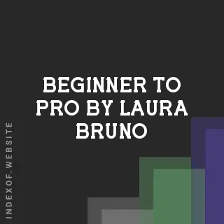 Beginner to Pro by Laura Bruno | Indexof