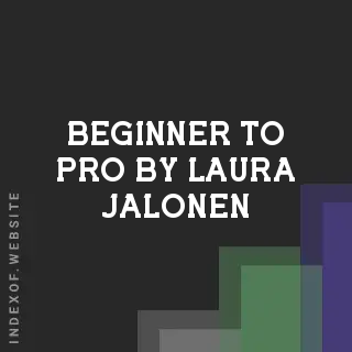 Beginner to Pro by Laura Jalonen | Indexof
