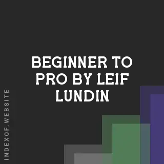 Beginner to Pro by Leif Lundin | Indexof