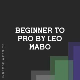 Beginner to Pro by Leo Mabo | Indexof