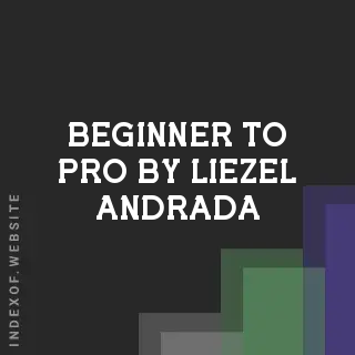 Beginner to Pro by Liezel Andrada | Indexof