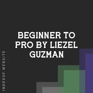 Beginner to Pro by Liezel Guzman | Indexof