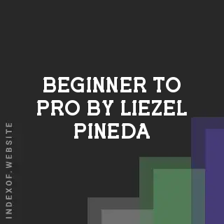 Beginner to Pro by Liezel Pineda | Indexof