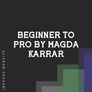Beginner to Pro by Magda Karrar | Indexof