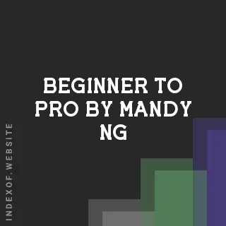 Beginner to Pro by Mandy Ng | Indexof
