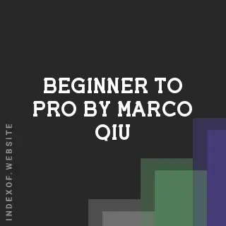 Beginner to Pro by Marco Qiu | Indexof