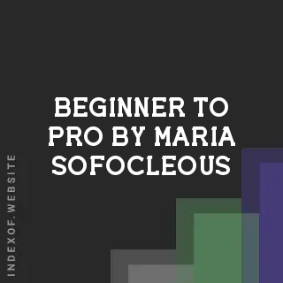 Beginner to Pro by Maria Sofocleous | Indexof