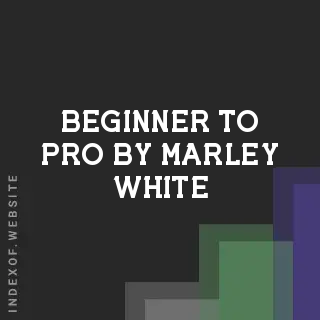Beginner to Pro by Marley White | Indexof
