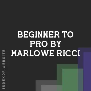 Beginner to Pro by Marlowe Ricci | Indexof