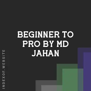Beginner to Pro by Md Jahan | Indexof