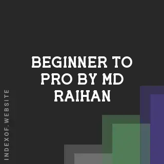 Beginner to Pro by Md Raihan | Indexof