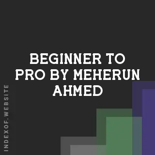 Beginner to Pro by Meherun Ahmed | Indexof