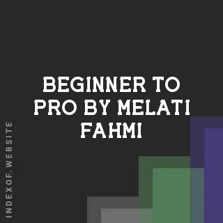 Beginner to Pro by Melati Fahmi | Indexof