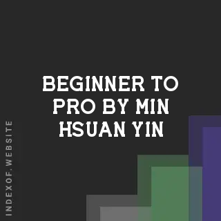 Beginner to Pro by Min-hsuan Yin | Indexof