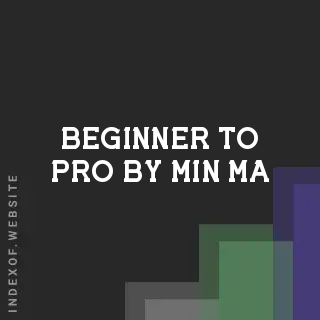 Beginner to Pro by Min Ma | Indexof