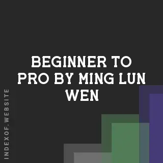 Beginner to Pro by Ming-lun Wen | Indexof