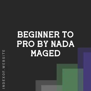 Beginner to Pro by Nada Maged | Indexof