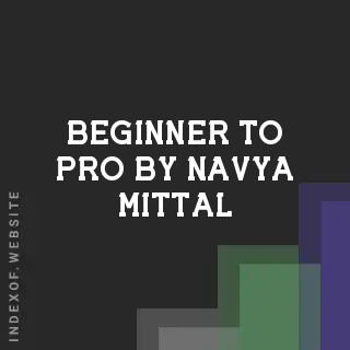 Beginner to Pro by Navya Mittal | Indexof