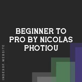 Beginner to Pro by Nicolas Photiou | Indexof