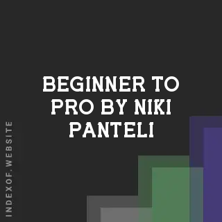 Beginner to Pro by Niki Panteli | Indexof