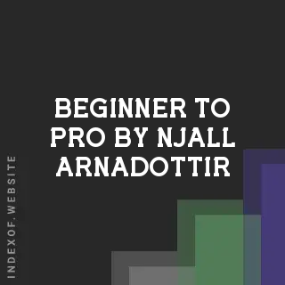 Beginner to Pro by Njall Arnadottir | Indexof