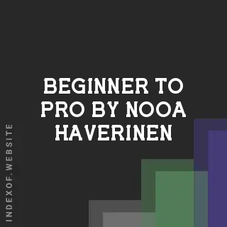 Beginner to Pro by Nooa Haverinen | Indexof