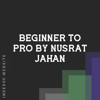 Beginner to Pro by Nusrat Jahan | Indexof