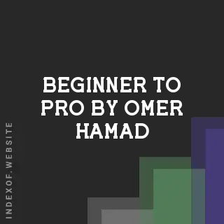 Beginner to Pro by Omer Hamad | Indexof