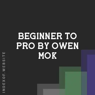 Beginner to Pro by Owen Mok | Indexof