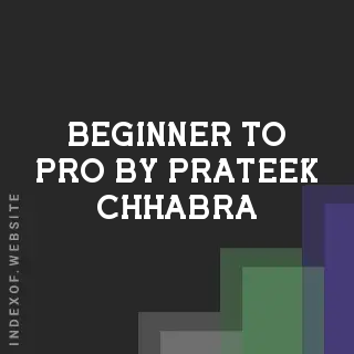 Beginner to Pro by Prateek Chhabra | Indexof
