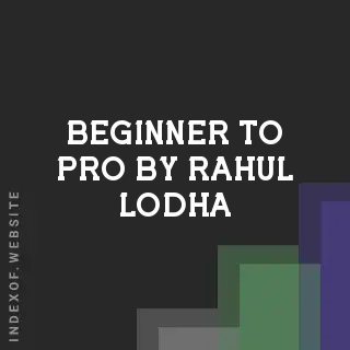 Beginner to Pro by Rahul Lodha | Indexof