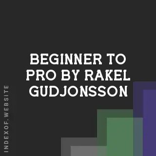 Beginner to Pro by Rakel Gudjonsson | Indexof
