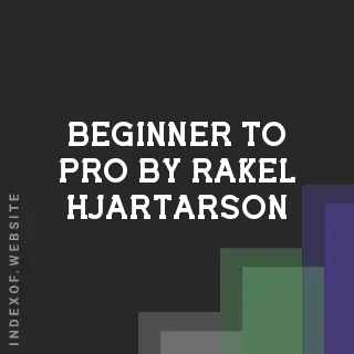 Beginner to Pro by Rakel Hjartarson | Indexof
