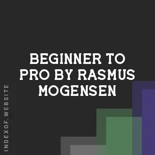 Beginner to Pro by Rasmus Mogensen | Indexof