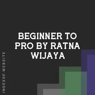 Beginner to Pro by Ratna Wijaya | Indexof