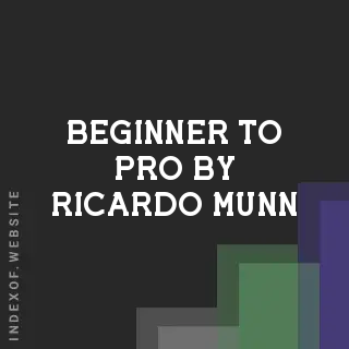 Beginner to Pro by Ricardo Munn | Indexof