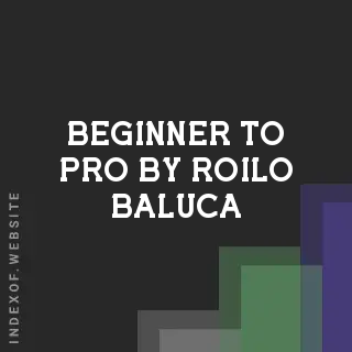 Beginner to Pro by Roilo Baluca | Indexof