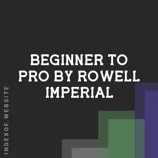 Beginner to Pro by Rowell Imperial | Indexof